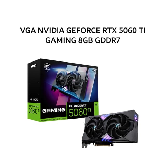 MSI VGA NVIDIA GEFORCE RTX 5060 TI GAMING 8GB GDDR7 OC 3Y