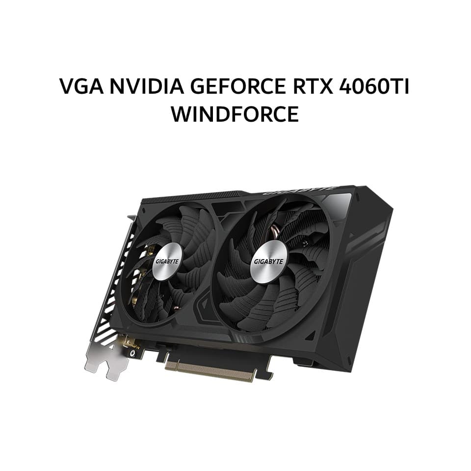 GIGABYTE VGA NVIDIA GEFORCE RTX 4060 TI WINDFORCE 8GB GDDR6 OC 3Y